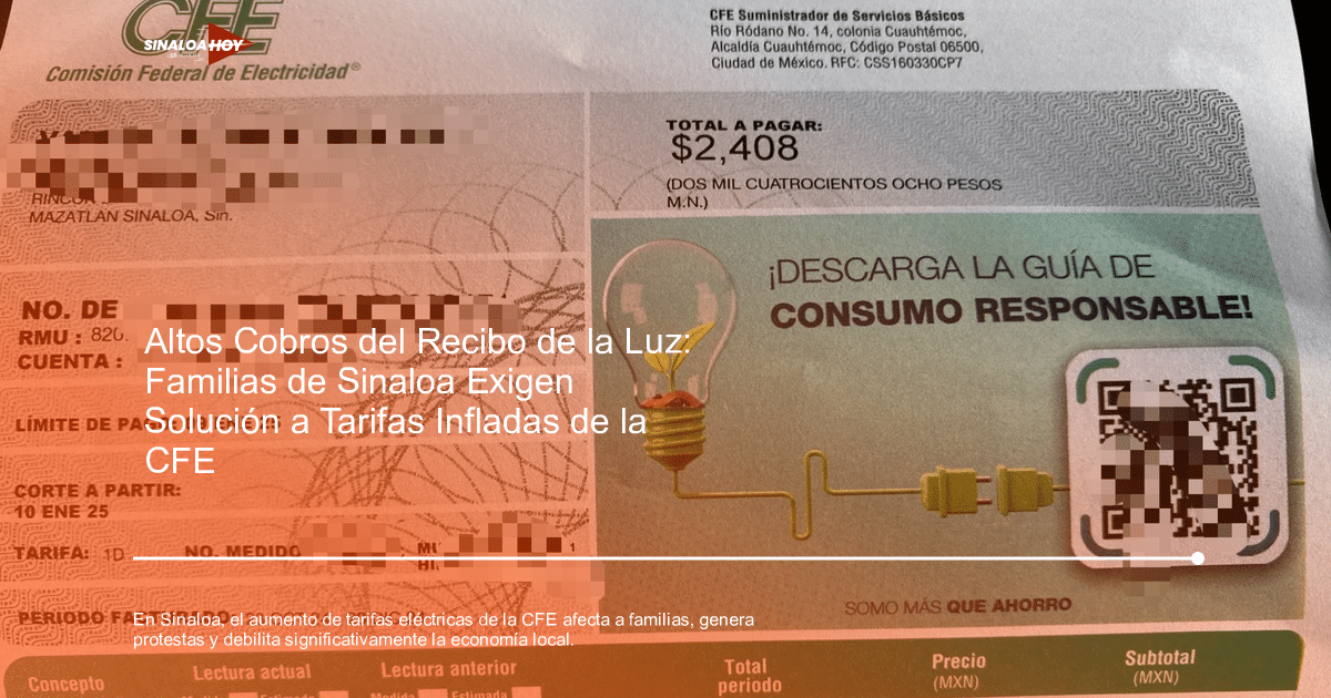 Recibo de CFE con monto a pagar de $2,408, relacionado con el aumento de tarifas eléctricas en Sinaloa.