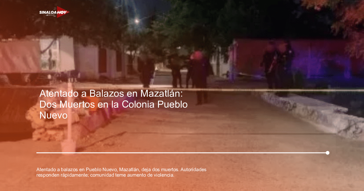 Escena del atentado a balazos en Pueblo Nuevo, Mazatlán, con presencia de autoridades y canal pluvial cercano.