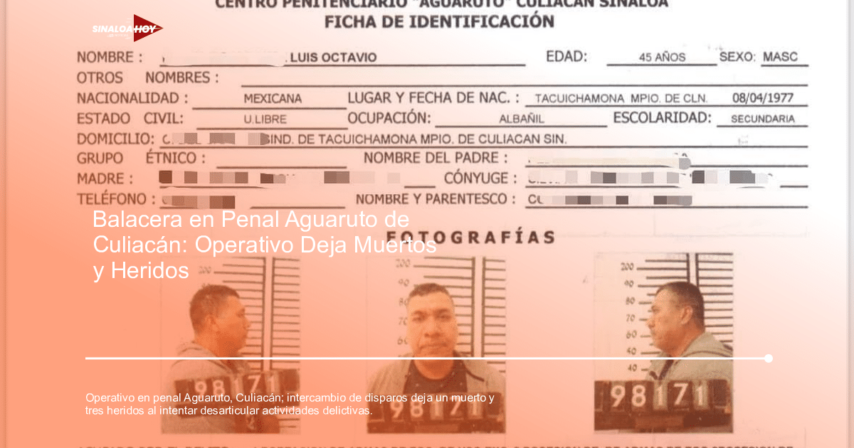 Ficha de identificación de un detenido en el penal de Aguaruto, Culiacán, mostrando detalles personales y fotografías.
