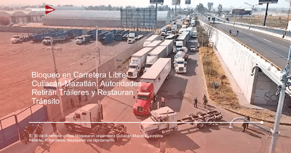 Fila de camiones detenidos en la carretera Culiacán-Mazatlán debido a un bloqueo vial.