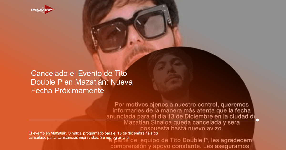 Comunicado sobre la cancelación del evento en Mazatlán el 13 de diciembre, con agradecimiento del equipo Tito Double P.