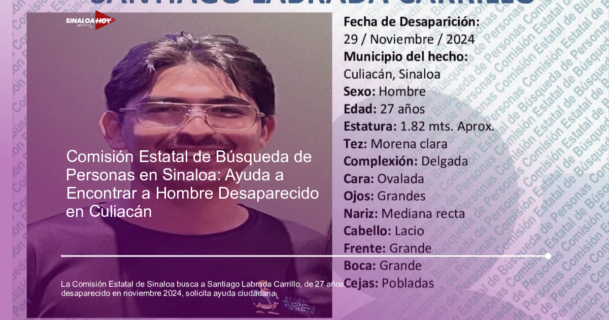 Cartel de búsqueda de Santiago Labrada Carrillo, desaparecido en Culiacán, Sinaloa.
