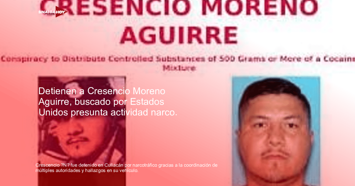 Cartel de búsqueda de Crescencio Moreno Aguirre con detalles de narcotráfico y fotografías del sospechoso.
