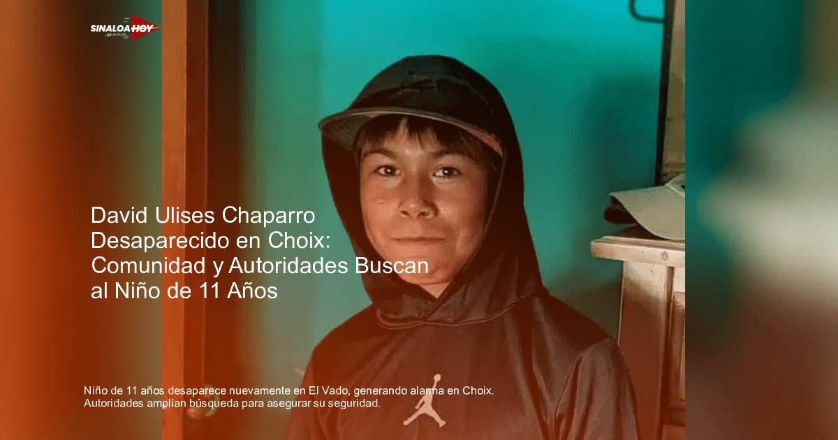 Imagen relacionada con la desaparición de David Ulises Chaparro Leyva, menor de 11 años en El Vado, Choix.