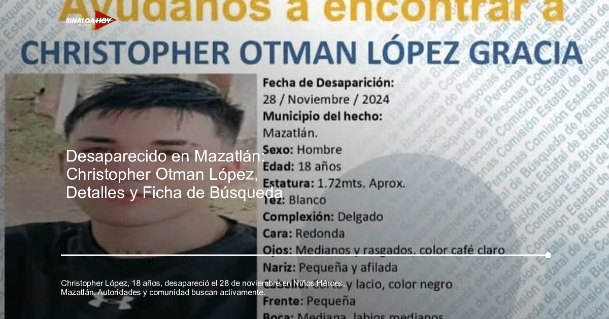 Cartel de búsqueda de Christopher Otman López Gracia desaparecido en Mazatlán