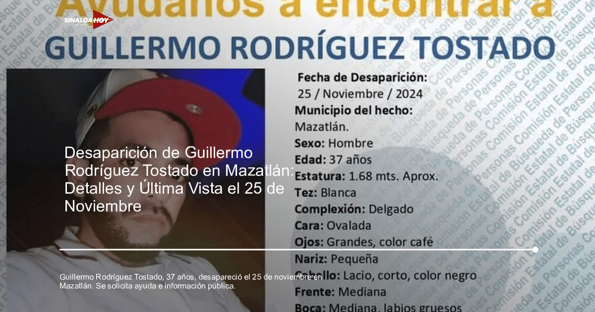Cartel de búsqueda de Guillermo Rodríguez Tostado con detalles de su desaparición y características físicas.