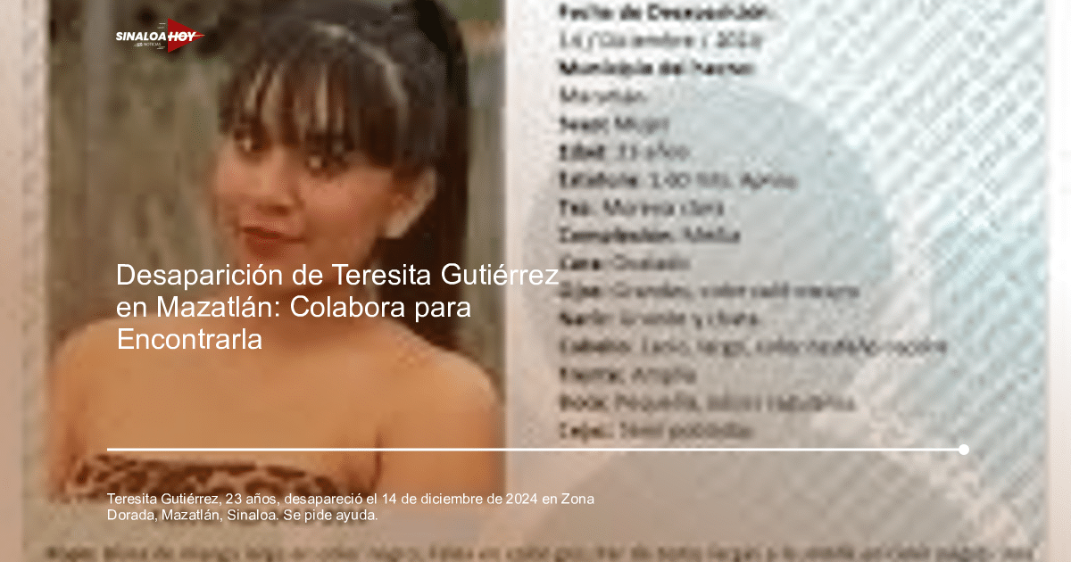 Perfil de Teresita de Jesús Gutiérrez Ríos, mujer desaparecida en Mazatlán, Sinaloa, con características físicas detalladas.