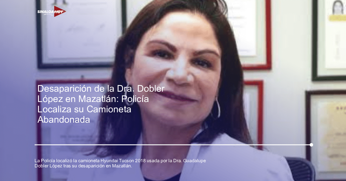 Camioneta Hyundai Tucson blanca encontrada en Mazatlán, relacionada con la desaparición de la Dra. Guadalupe Dobler López.
