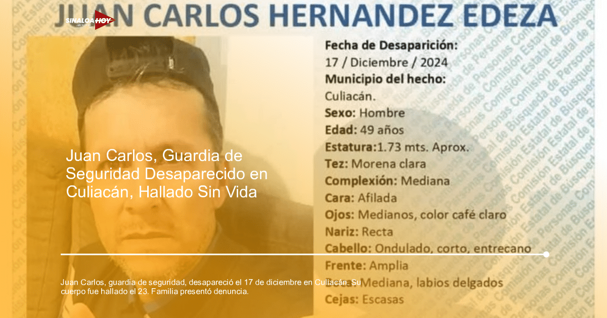 Cartel de búsqueda de Juan Carlos Hernández Edeza, desaparecido en Culiacán el 17 de diciembre de 2024.