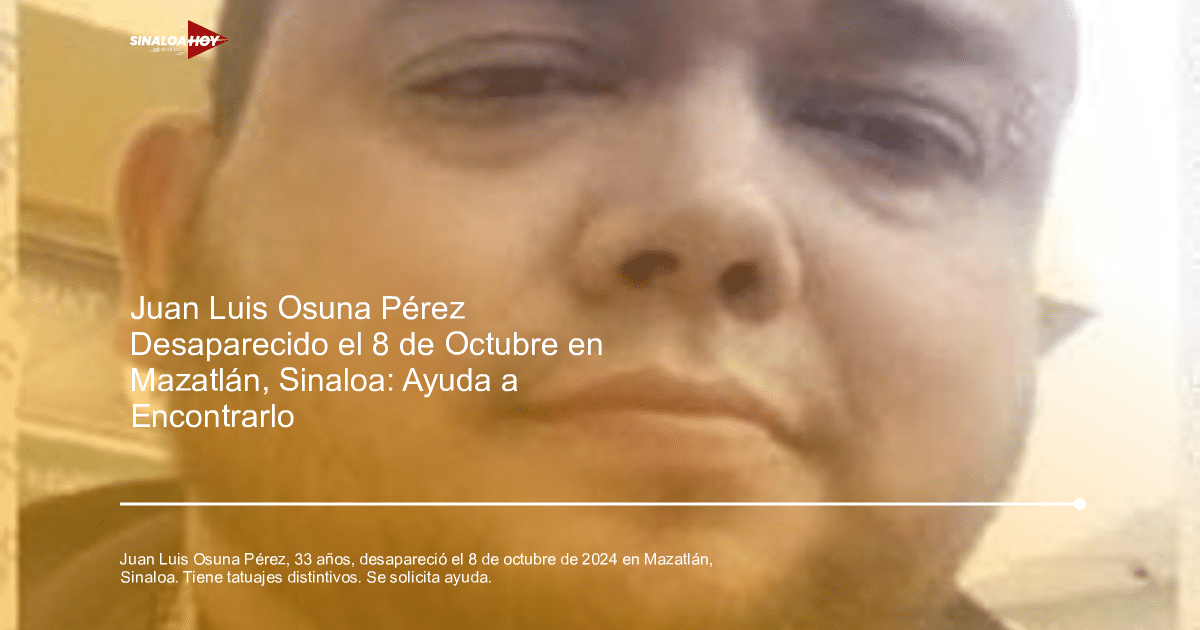 Imagen relacionada con la desaparición de Juan Luis Osuna Pérez en Mazatlán, Sinaloa