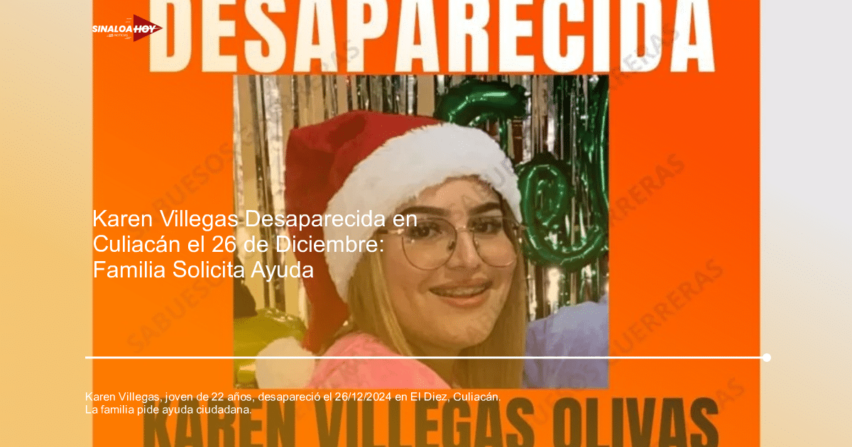 Cartel de búsqueda de Karen Villegas Olivas con fondo naranja y texto 'DESAPARECIDA'.