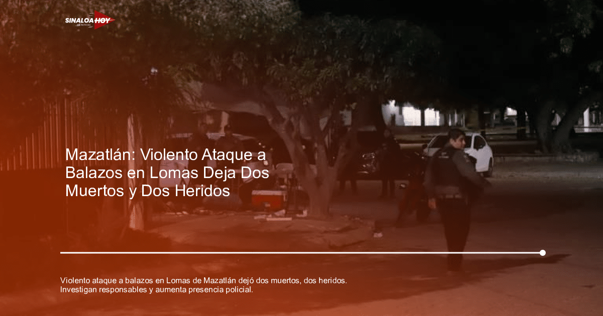 Escena del atentado en Lomas de Mazatlán con presencia policial y servicios de emergencia