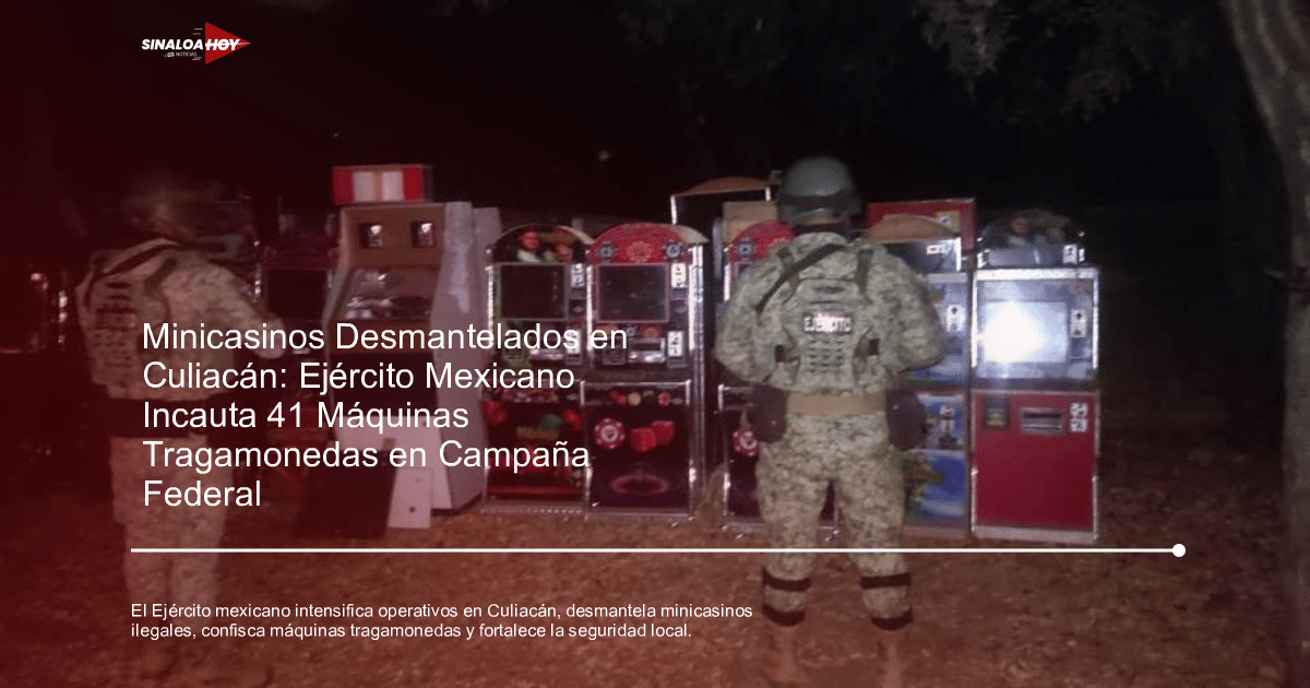 Soldados del Ejército Mexicano frente a máquinas tragamonedas durante un operativo nocturno en Culiacán.