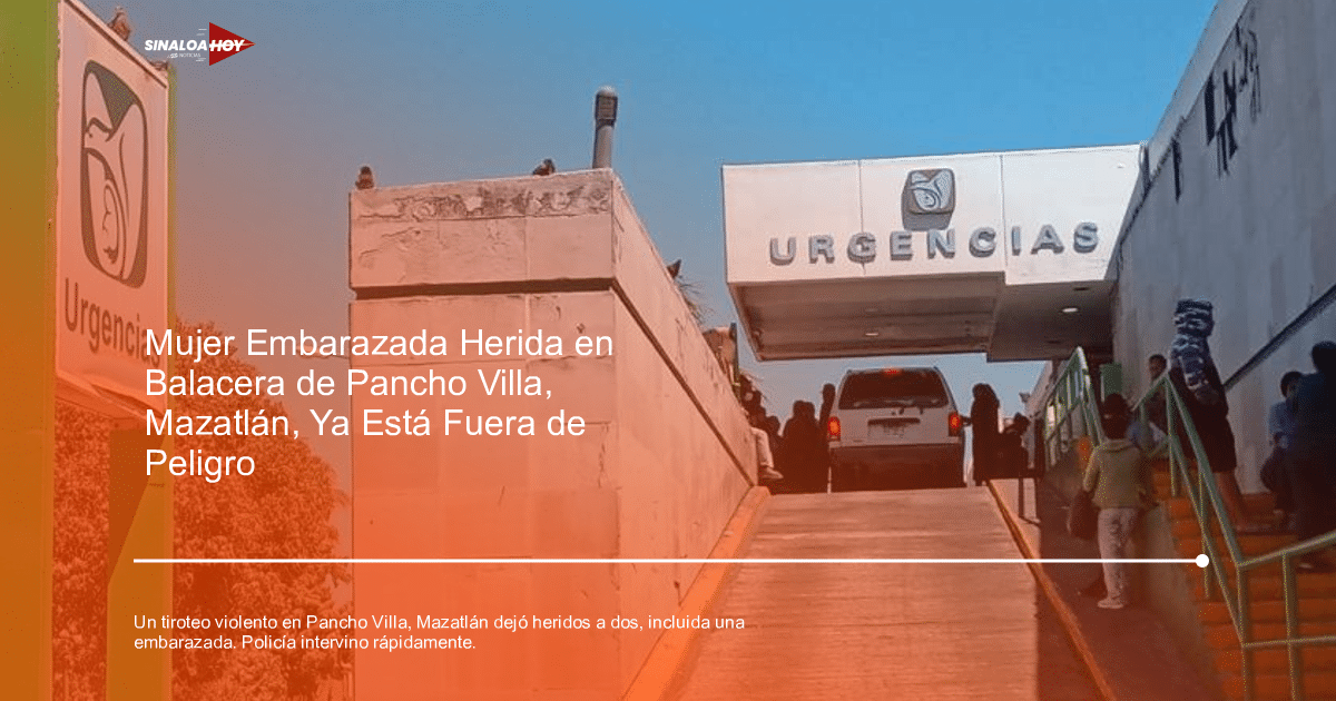 Entrada a urgencias de hospital tras tiroteo en Mazatlán