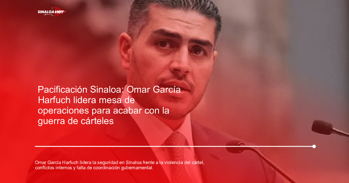 Omar García Harfuch liderando esfuerzos de seguridad en Sinaloa