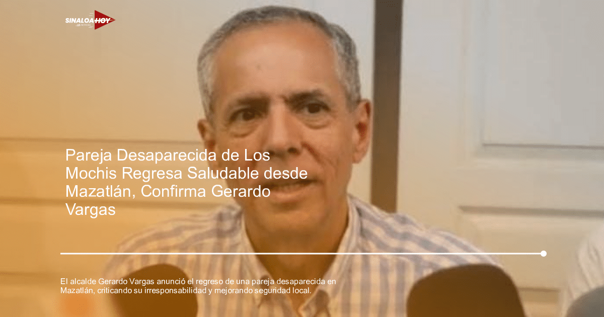Gerardo Vargas hablando sobre la pareja desaparecida en Mazatlán