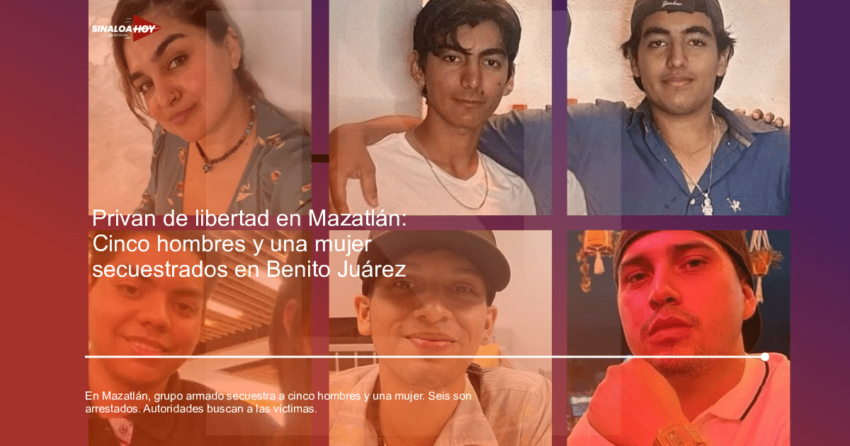 Collage de seis fotos de las víctimas del secuestro en Mazatlán, mostrando a las personas en diversas situaciones y ambientes.