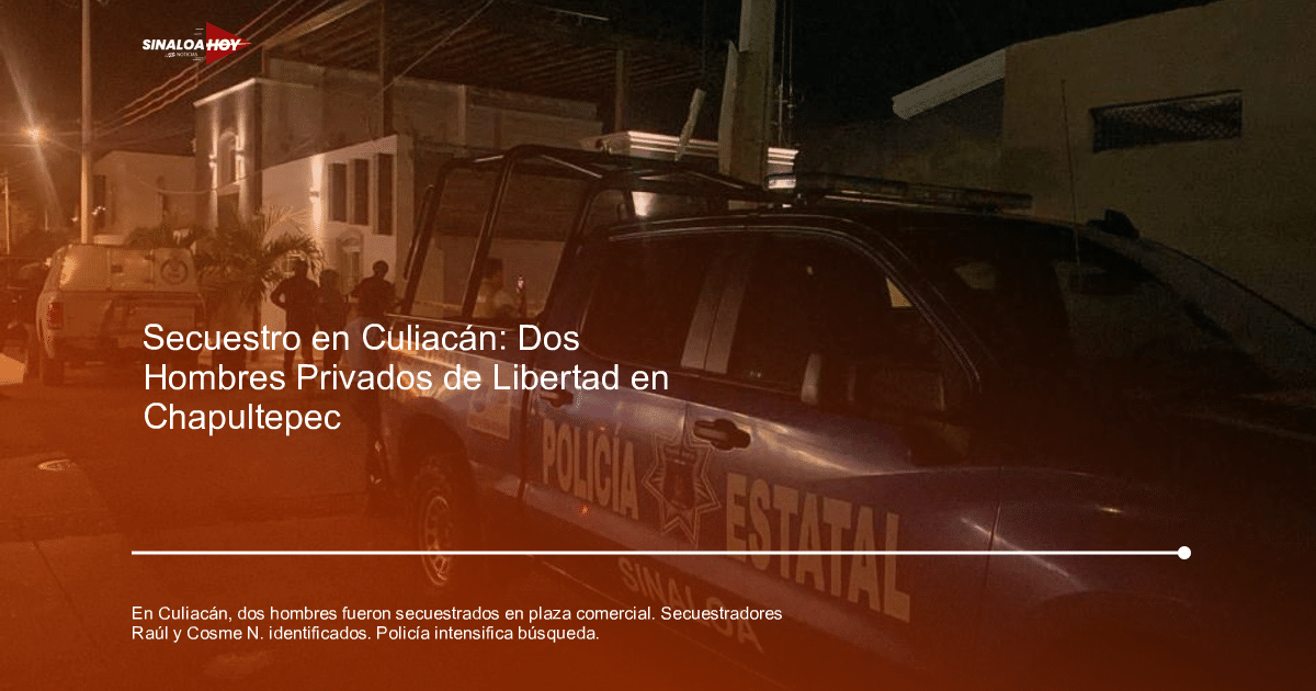 Camioneta de la policía estatal de Sinaloa en una calle nocturna de Culiacán, relacionada con un operativo de seguridad.