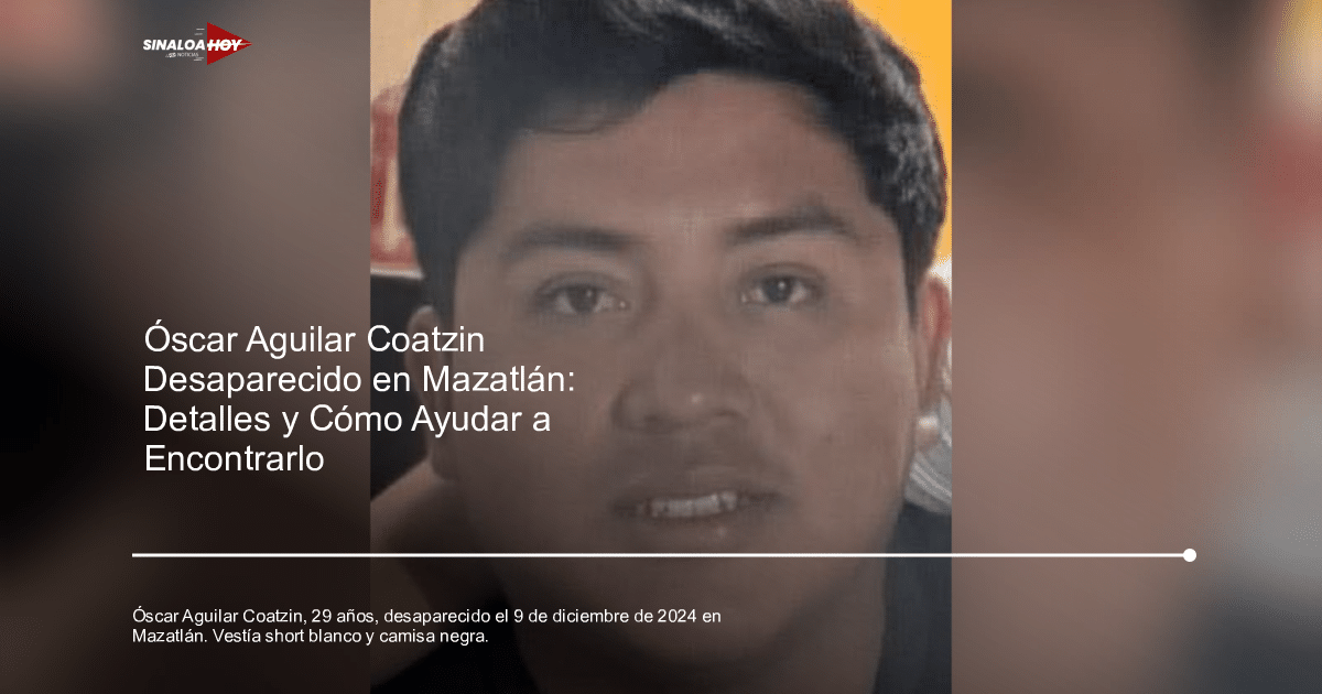 Óscar Aguilar Coatzin, hombre desaparecido en Mazatlán, 29 años, cabello ondulado canoso, complexión mediana.