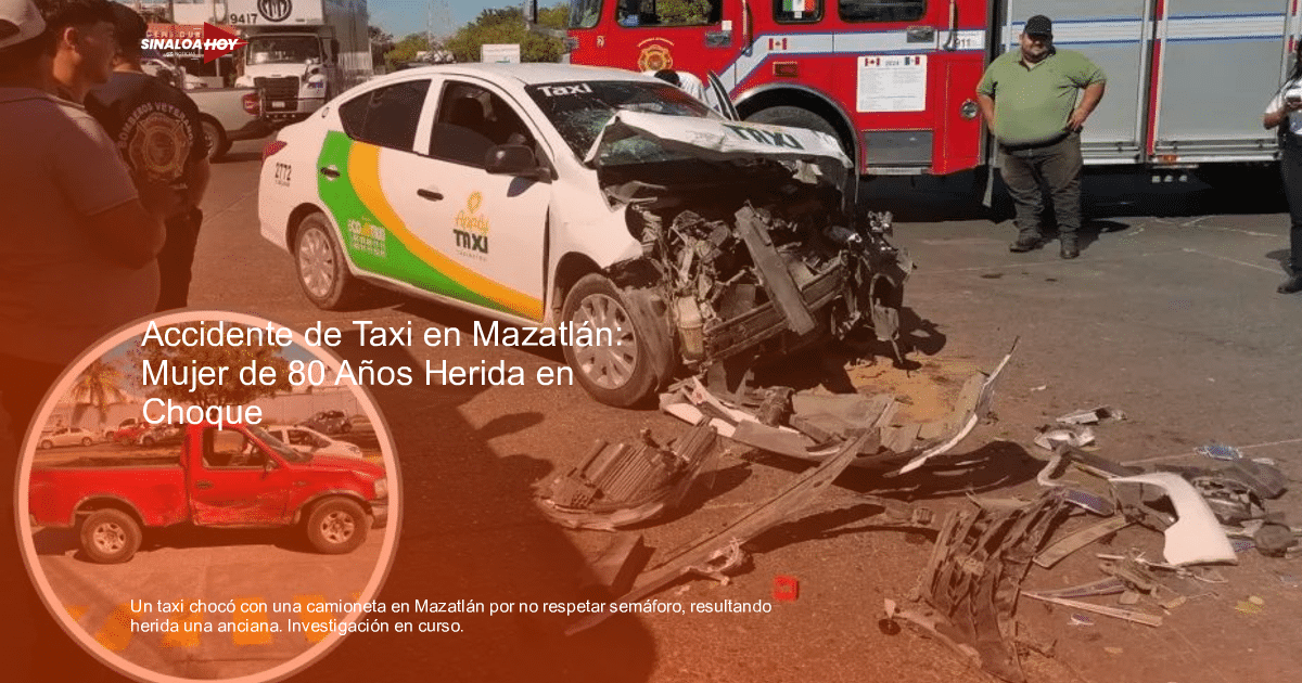 Accidente automovilístico en Mazatlán con taxi y camioneta dañados