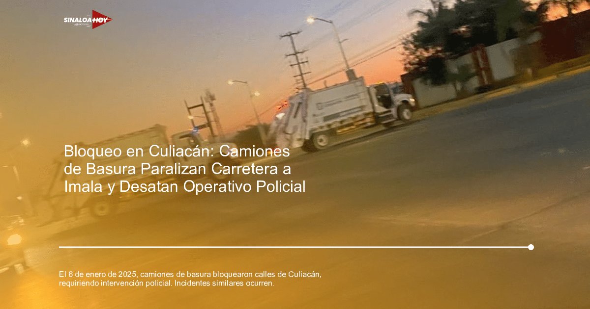 Camiones de basura bloqueando una intersección al atardecer en Culiacán