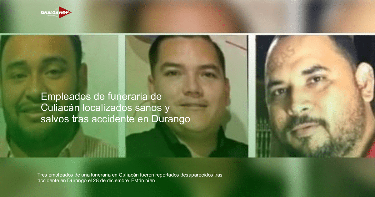 Empleados de funeraria en Culiacán encontrados sanos tras accidente en Durango