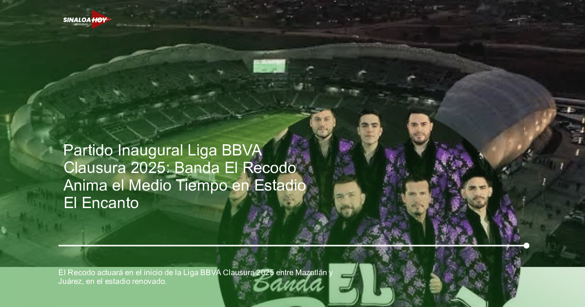 Vista aérea del Estadio El Encanto con la banda El Recodo actuando en el medio tiempo del partido inaugural de la Liga BBVA Clausura 2025.