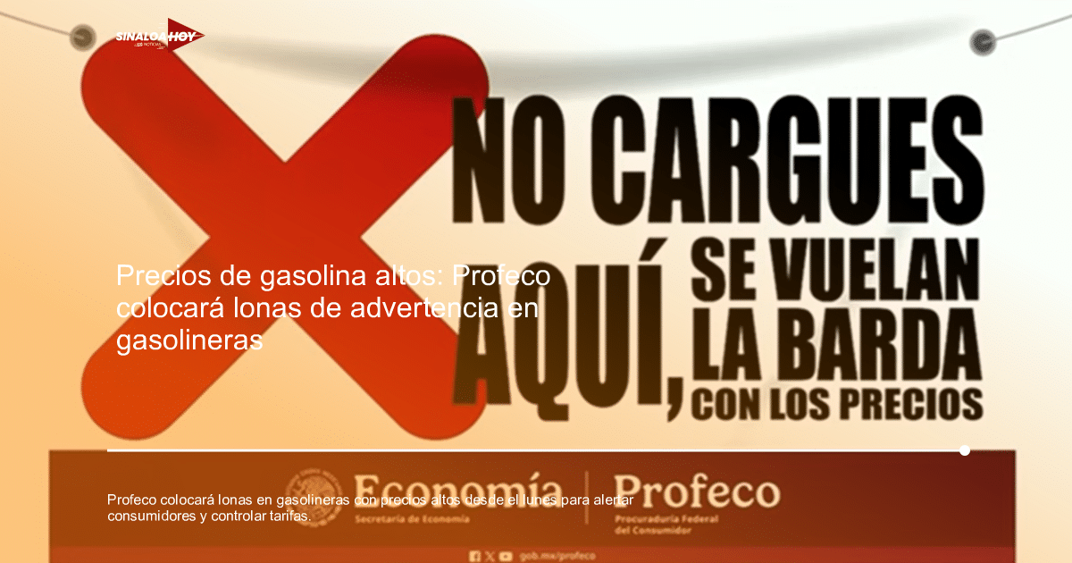 Letrero de advertencia de Profeco en gasolineras con mensaje sobre precios elevados.