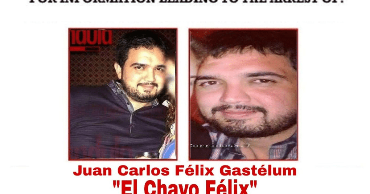 Fotografías de Juan Carlos Félix Gastélum, alias 'El Chavo Félix', con texto solicitando información para su arresto.