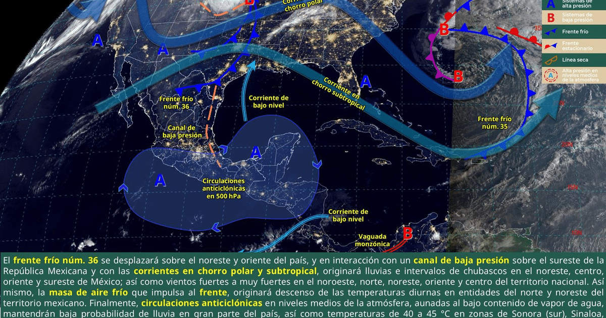 Mapa meteorológico de México mostrando el frente frío 36 y corrientes de chorro.