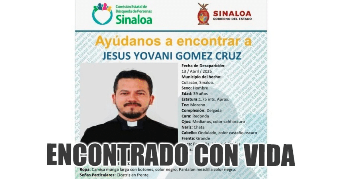 Cartel de búsqueda de Jesús Yovani Gómez Cruz, sacerdote desaparecido en Culiacán, Sinaloa, encontrado con vida.