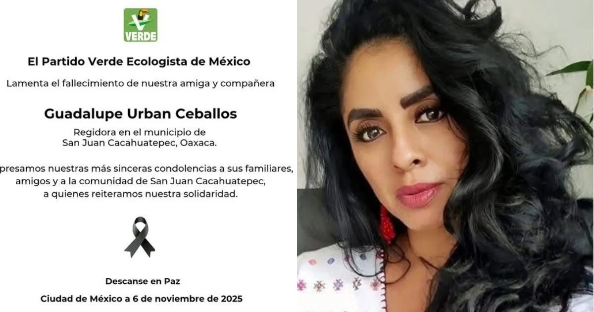 Comunicado del PVEM lamentando el fallecimiento de Guadalupe Urban Ceballos, regidora en Oaxaca.