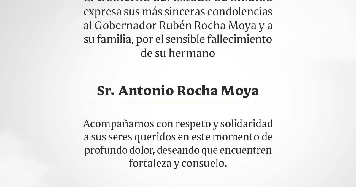 Mensaje de condolencias del Gobierno de Sinaloa al Gobernador Rubén Rocha Moya por el fallecimiento de su hermano Antonio Rocha Moya